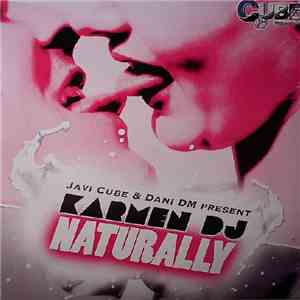 Javi Cube & Dani DM Present Karmen DJ - Naturally album