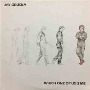 Jay Gruska - Which One Of Us Is Me album