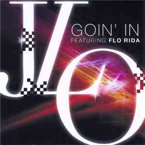 Jennifer Lopez Featuring Flo Rida - Goin' In album