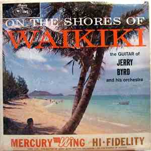 Jerry Byrd And His Orchestra - On The Shores Of Waikiki album