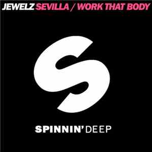 Jewelz  - Sevilla / Work That Body album