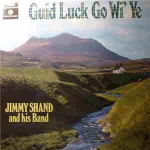 Jimmy Shand And His Band - Guid Luck Go Wi'Ye album