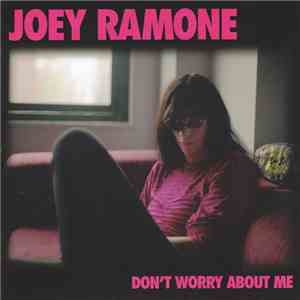 Joey Ramone - Don't Worry About Me album