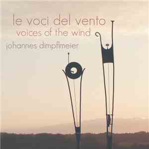 Johannes Dimpflmeier - La Voce Del Vento / Voices Of The Wind album
