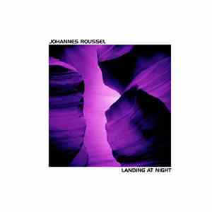 Johannes Roussel - Landing At Night album