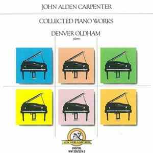 John Alden Carpenter - Denver Oldham - Collected Piano Works album