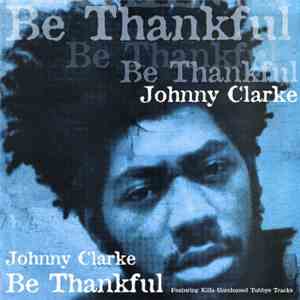 Johnny Clarke - Be Thankful album