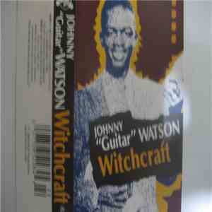 Johnny "Guitar" Watson - Witchcraft album