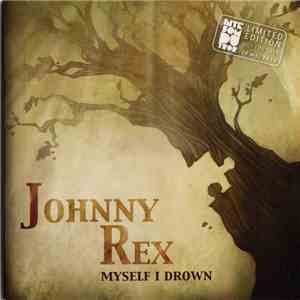 Johnny Rex - Myself I Drown album