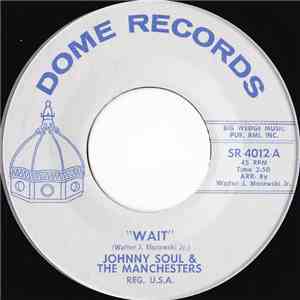 Johnny Soul & The Manchesters  - Wait album