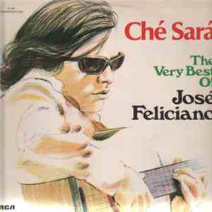 José Feliciano - Ché Sará - The Very Best Of José Feliciano album