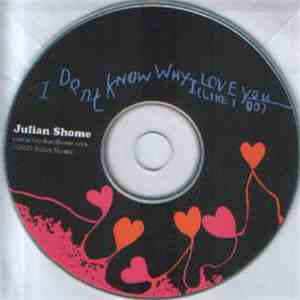 Julian Shome - I Don't Know Why I Love You (Like I Do) album
