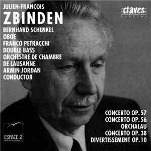 Julien-François Zbinden / Bernhard Schenkel, Franco Petracchi, Armin Jordan, Orchestre De Chambre De Lausanne - Concertos album