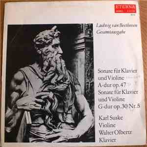 Karl Suske, Walter Olbertz, Ludwig van Beethoven - Sonate Für Klavier Und Violine A-Dur Op.47/ Sonate Für Klavier Und Violine G-Dur Op.30 Nr.3 album