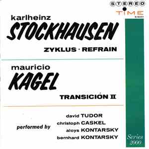 Karlheinz Stockhausen / Mauricio Kagel - Zyklus • Refrain / Transición II album