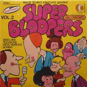 Kermit Schafer - Super Bloopers Vol 2 album
