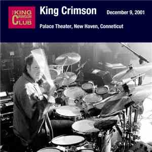 King Crimson - December 9, 2001 - Palace Theater, New Haven, Conneticut album