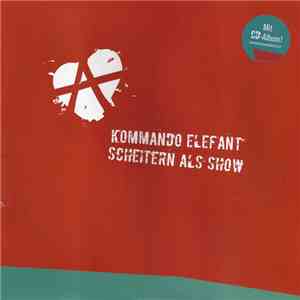 Kommando Elefant - Scheitern Als Show album