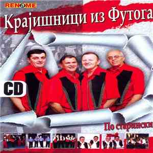 Крајишници Из Футога - По Старински album