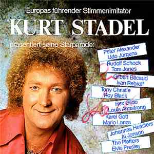 Kurt Stadel - Europas führender Stimmenimitator präsentiert seine Starparade album