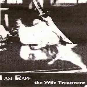 Last Rape - The Wife Treatment album