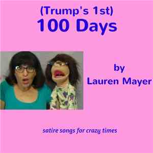 Lauren Mayer - (Trump's 1st) 100 Days album