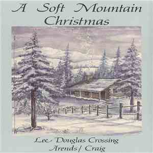 Lee Douglas Crossing - A Soft Mountain Christmas album