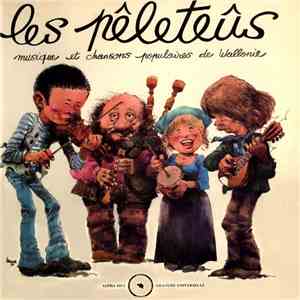 Les Pêleteûs - Musique Et Chansons Populaires De Wallonie album