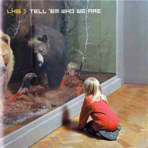 LHB - Tell 'Em Who We Are album