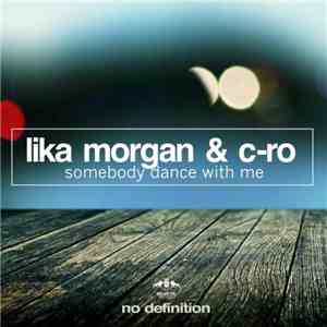 Lika Morgan & C-Ro - Somebody Dance With Me album