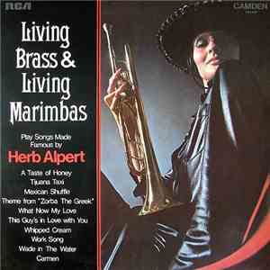 Living Brass & Living Marimbas - Play Songs Made Famous By Herb Alpert album