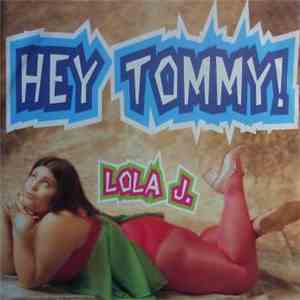 Lola J. - Hey Tommy! album