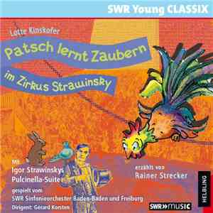 Lotte Kinshofer, Rainer Strecker - Patsch Lernt Zaubern Im Zirkus Strawinsky album