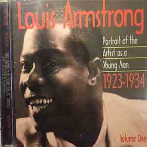 Louis Armstrong - Portrait Of The Artist As A Young Man: 1923-1934. Volume One album