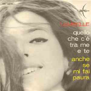 Louiselle - Quello Che C'È Fra Me E Te / Anche Se Mi Fai Paura album