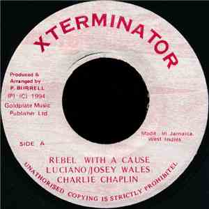 Luciano  / Josey Wales / Charlie Chaplin  - Rebel With A Cause album
