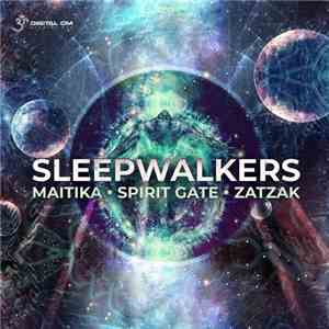 Maitika ● Spirit Gate ● Zatzak - Sleepwalkers album