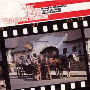 Malat-Schrammeln / Hermi Lechner / Walter Heider - Der Alte Wegscheider album