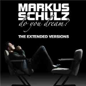 Markus Schulz - Do You Dream? (The Extended Versions) album