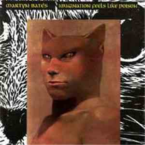 Martyn Bates - Imagination Feels Like Poison album