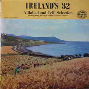 Mary McGonigle and The Assaroe Ceili Band - Ireland's 32 A Ballad And Ceili Selection album