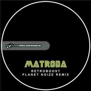 Matroda - Retroboost (Planet Noize Remix) album