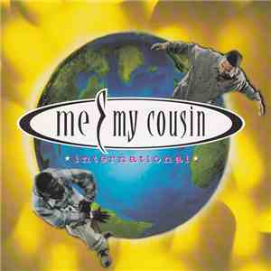 Me & My Cousin - International album