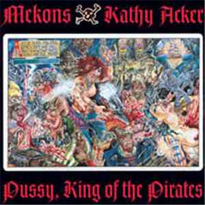 Mekons & Kathy Acker - Pussy, King Of The Pirates album