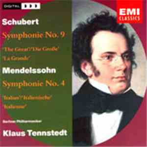 Mendelssohn, Schubert, Berliner Philharmoniker, Klaus Tennstedt - Symphony No. 9 'The Great' / Symphony No. 4 'Italian' album
