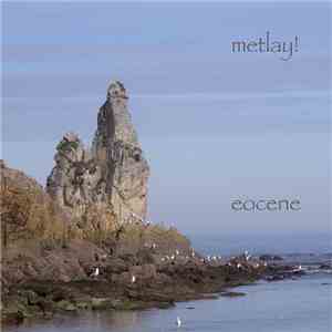 Metlay! - Eocene album