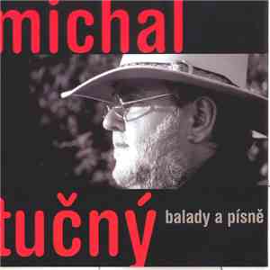 Michal Tučný - Balady A Písně album