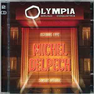 Michel Delpech - Olympia Octobre 1992 / Concert Intégral album