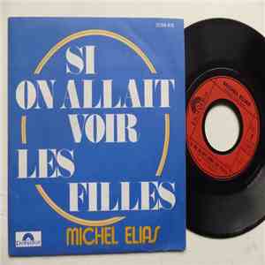 Michel Elias - Si On Allait Voir Les Filles album