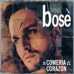 Miguel Bosé - Te Comería El Corazón album